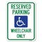 Signmission Reserved Parking Wheelchair W/ Graphic Heavy-Gauge Alum Rust Proof Parking, 18" x 24", A-1824-22996 A-1824-22996 - alternate 1